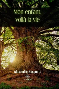 Mon enfant, voilà la vie_cover