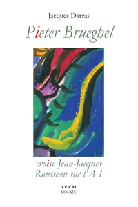 Pieter Brueghel croise Jean-Jacques Rousseau sur l’A 1_cover