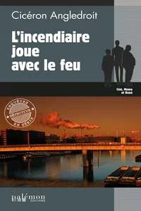 L'incendiaire joue avec le feu_cover