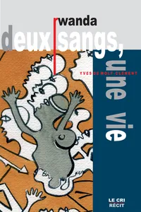 Rwanda. Deux Sangs, une vie_cover