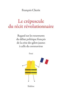 Le crépuscule du récit révolutionnaire_cover