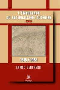 L’émergence du nationalisme algérien - Tome 1_cover