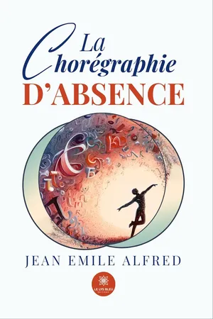 La chorégraphie d’absence