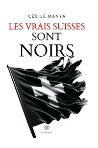 Les vrais Suisses sont noirs_cover