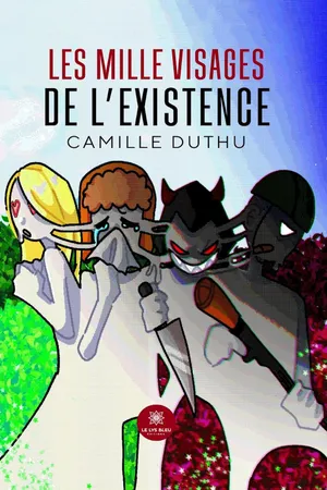 Les mille visages de l’existence
