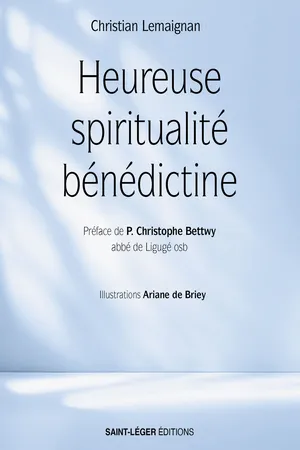 Heureuse spiritualité bénédictine