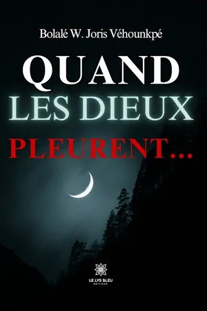Quand les dieux pleurent…