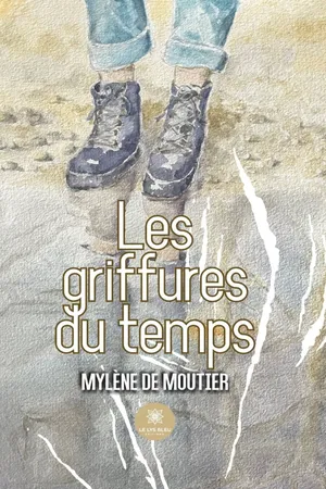 Les griffures du temps