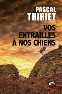 Vos entrailles à nos chiens_cover