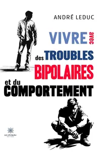 Vivre avec des troubles bipolaires et du comportement_cover