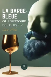La barbe-bleue ou l’histoire de Louis XIV_cover