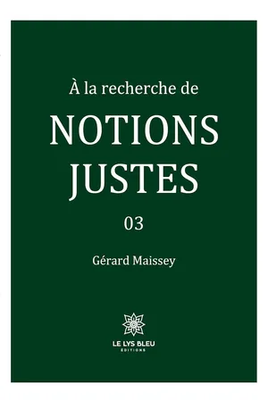 À la recherche de notions justes - Tome 3