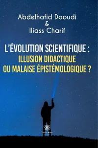 L’évolution scientifique : illusion didactique ou malaise épistémologique ?_cover