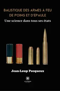 Balistique des armes à feu de poing et d’épaule_cover
