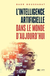 L'intelligence artificielle dans le monde d'aujourd'hui