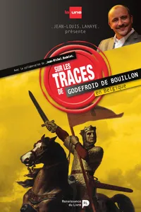 Sur les traces de Godefroid de Bouillon en Belgique_cover