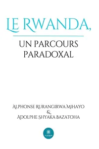 Le Rwanda, un parcours paradoxal_cover
