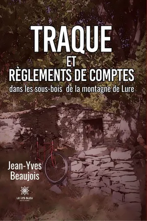 Traque et règlements de comptes dans les sous-bois de la montagne de Lure