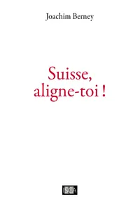 Suisse, aligne-toi !_cover