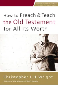 How to Preach and Teach the Old Testament for All Its Worth_cover