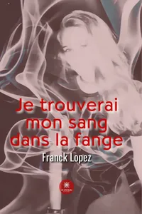 Je trouverai mon sang dans la fange_cover
