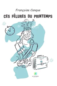 Ces fêlures du printemps