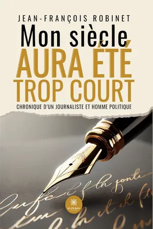 Mon siècle aura été trop court