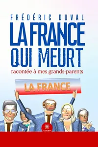 La France qui meurt racontée à mes grands-parents_cover