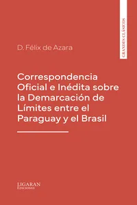 Correspondencia Oficial e Inédita sobre la Demarcación de Límites entre el Paraguay y el Brasil_cover
