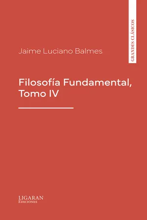 Filosofía Fundamental, Tomo IV