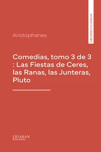 Comedias, tomo 3 de 3 : Las Fiestas de Ceres, las Ranas, las Junteras, Pluto_cover