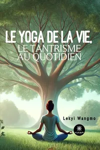 Le yoga de la vie, le tantrisme au quotidien_cover