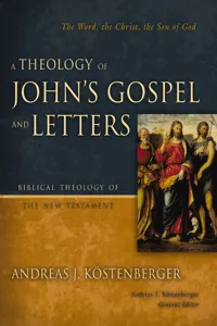A Theology of John's Gospel and Letters_cover