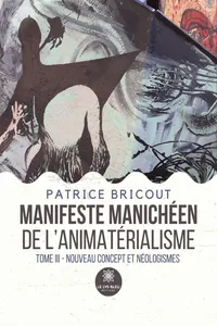Manifeste manichéen de l’animatérialisme Tome 3_cover