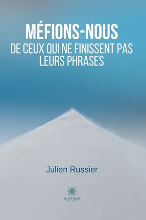 Méfions-nous de ceux qui ne finissent pas leurs phrases