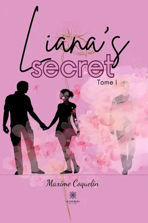 Liana’s secret - Tome 1