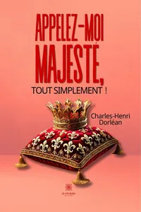 Appelez-moi Majesté, tout simplement !_cover