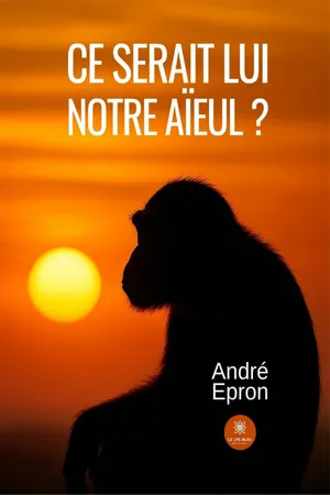 Ce serait lui notre aïeul ?