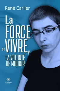 La force de vivre, la volonté de mourir_cover