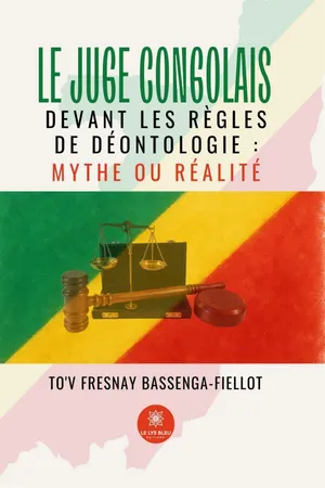 Le juge congolais devant les règles de déontologie : Mythe ou réalité