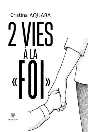 2 vies à la « foi »