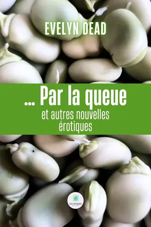 … Par la queue et autres nouvelles érotiques