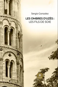 Les ombres d’Uzès : Les fils de Soie_cover
