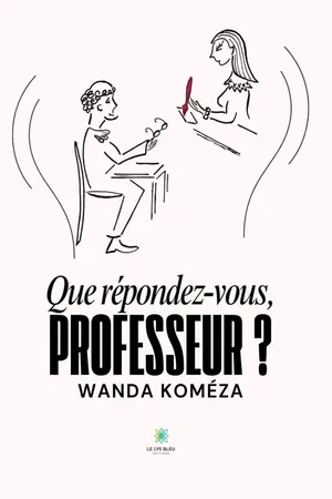 Que répondez-vous, Professeur ?