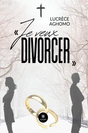 « Je veux divorcer »