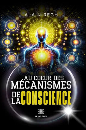 Au cœur des mécanismes de la conscience