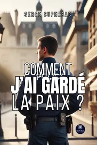 Comment j’ai gardé la paix ?