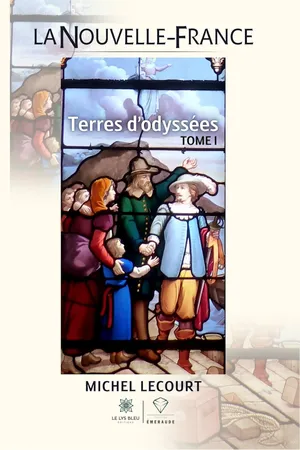 La Nouvelle-France - Tome 1