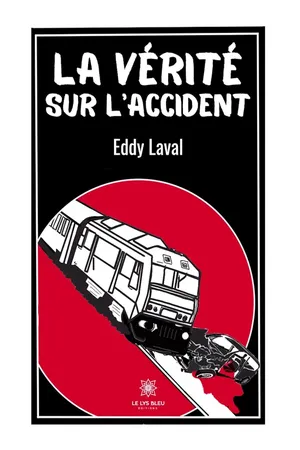 La vérité sur l’accident