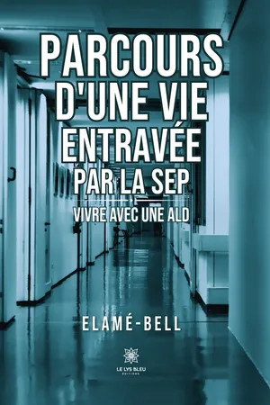 Parcours d’une vie entravée par la SEP